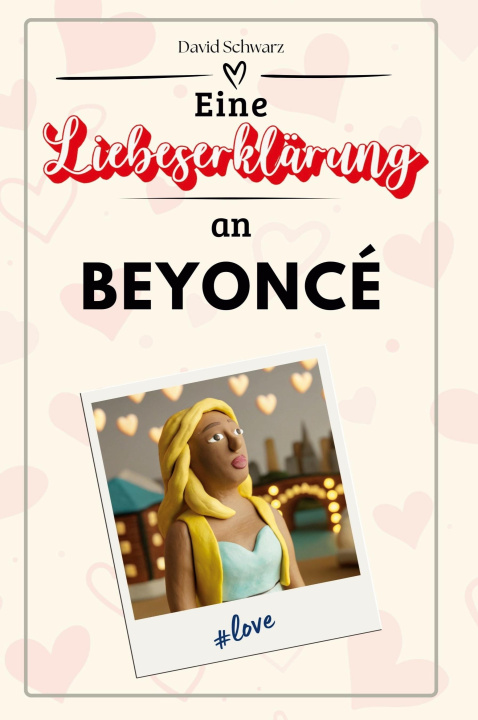 Kniha Eine Liebeserklärung an Beyoncé David Schwarz