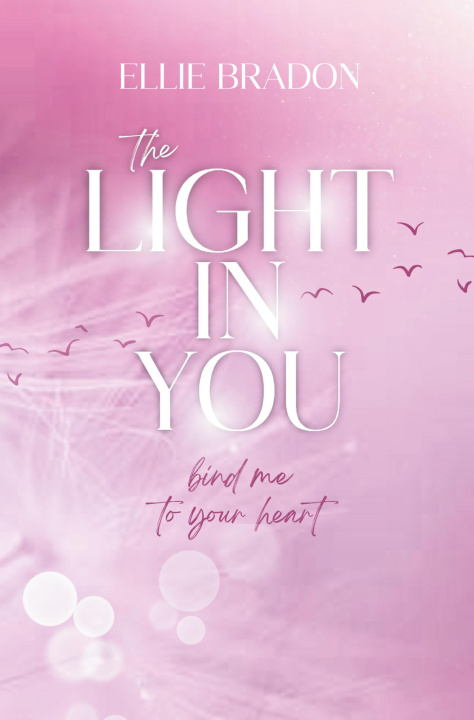 Boek THE LIGHT IN YOU Ellie Bradon