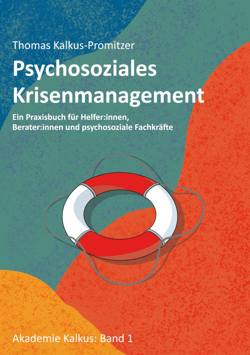 Kniha Psychosoziales Krisenmanagement Thomas Kalkus-Promitzer