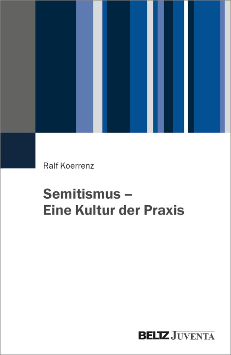 Buch Semitismus - Eine Kultur der Praxis Ralf Koerrenz