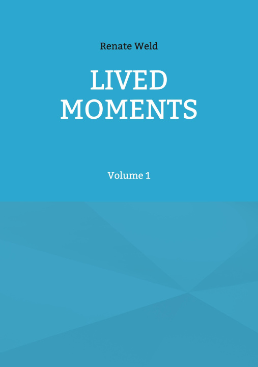 Kniha LIVED MOMENTS Renate Weld