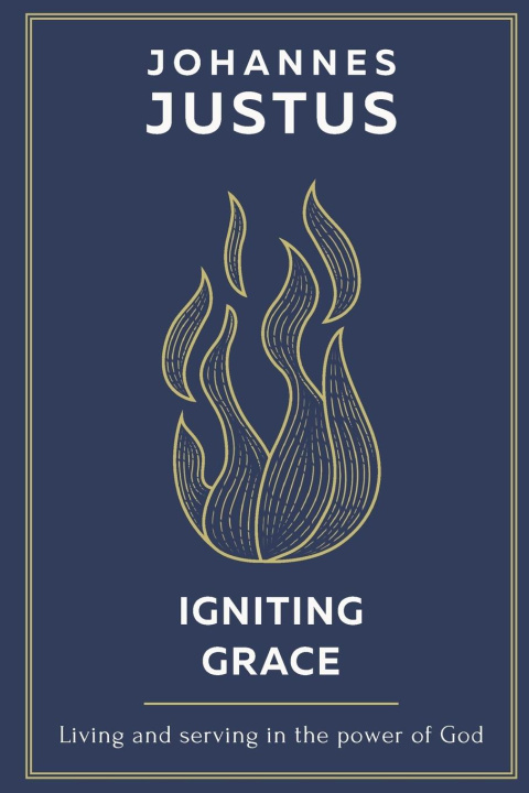 Kniha Igniting Grace Johannes Justus