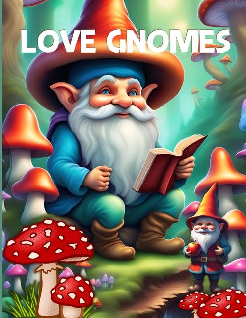 Knjiga LOVE GNOMES Rachelle Rilove