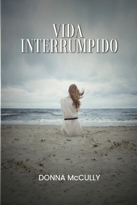Kniha Vida  interrumpida Donna M McCully