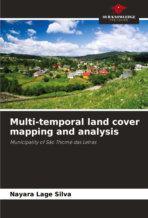 Libro Multi-temporal land cover mapping and analysis Nayara Lage Silva