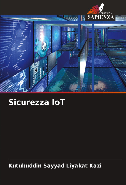 Kniha Sicurezza IoT Kutubuddin Sayyad Liyakat Kazi