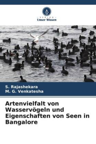 Kniha Artenvielfalt von Wasservögeln und Eigenschaften von Seen in Bangalore M. G. Venkatesha