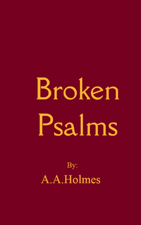 Kniha Broken Psalms Alexis A. Holmes
