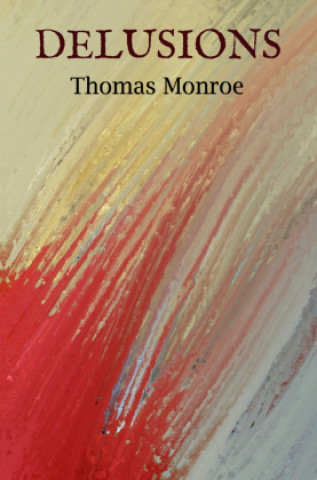 Kniha Delusions Thomas Monroe
