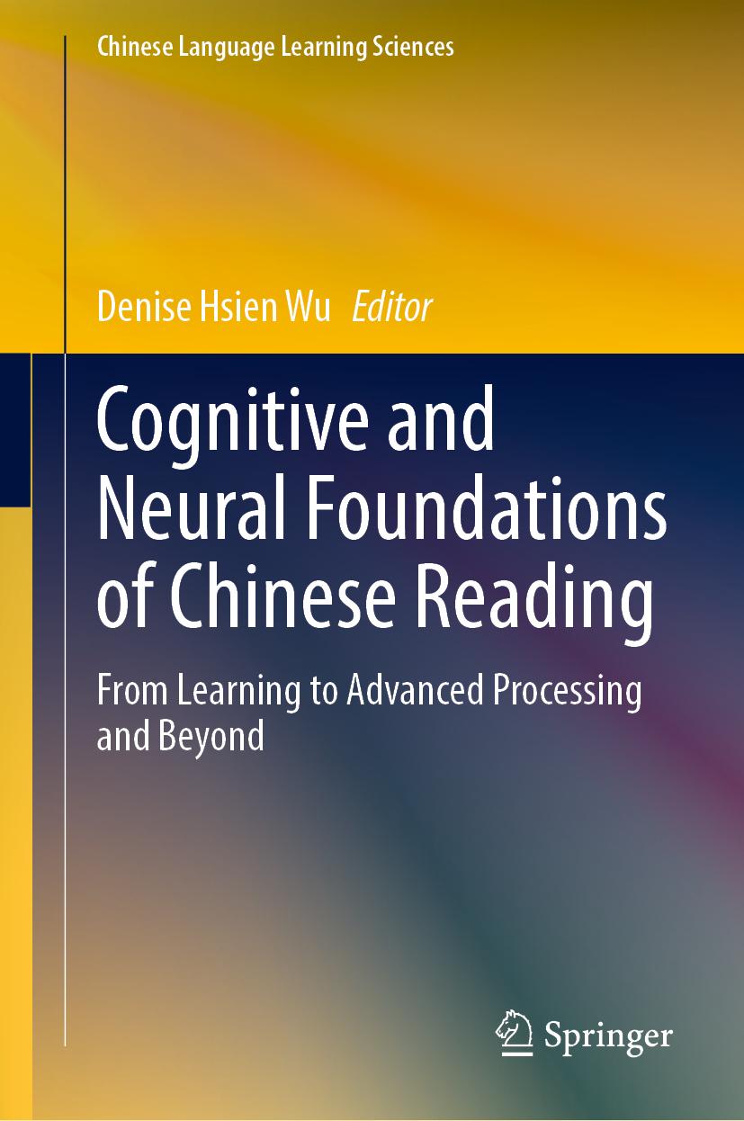 Knjiga Cognitive and Neural Foundations of Chinese Reading Denise Hsien Wu