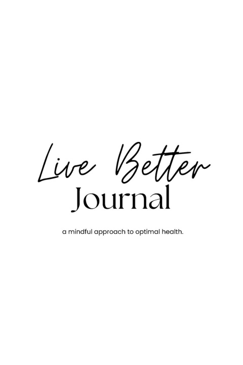 Kniha Live Better Journal 