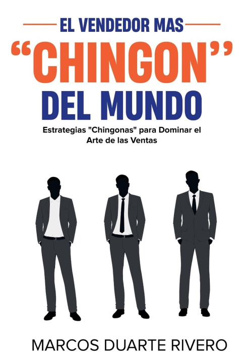 Kniha El Vendedor más "Chingón" del Mundo Marcos Duarte Rivero
