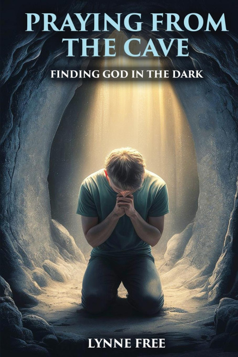 Knjiga Praying from the Cave Lynne Free