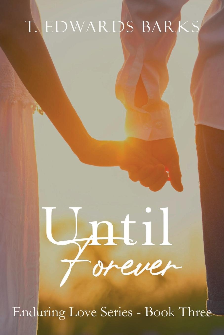 Kniha Until Forever T Edwards Barks