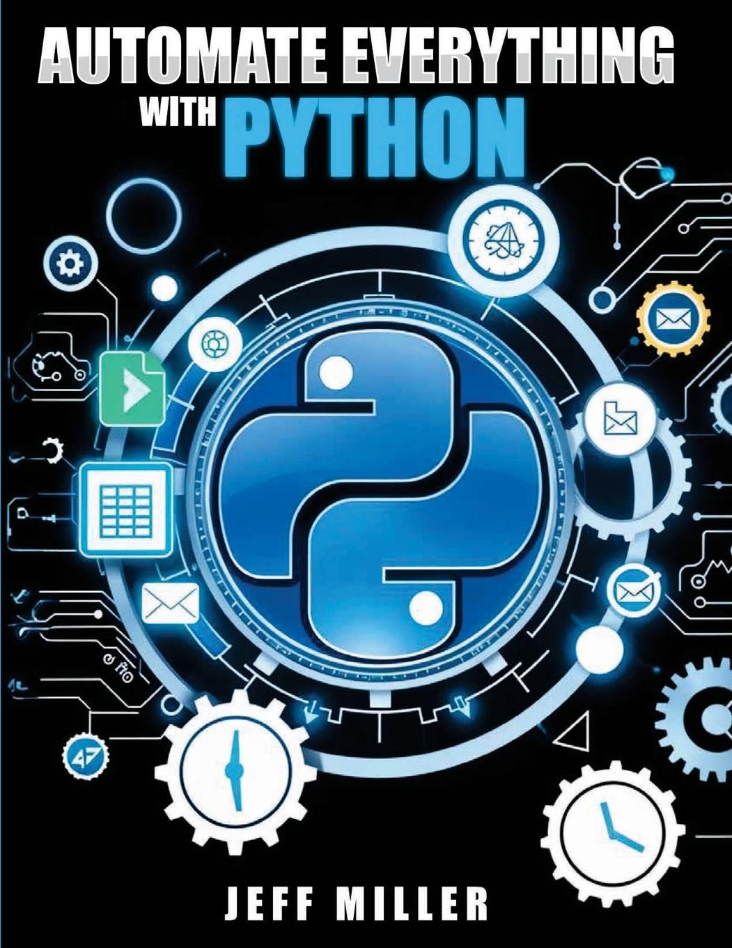 Knjiga Automate Everything With Python Jeff Miller