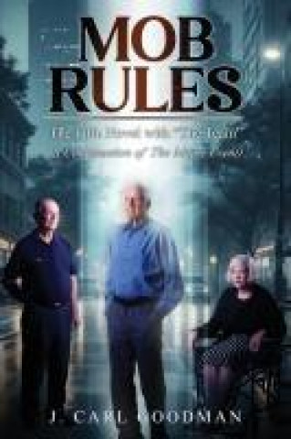 Knjiga Mob Rules J. Carl Goodman