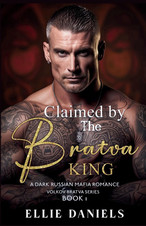 Boek Claimed by the Bratva King Ellie Daniels