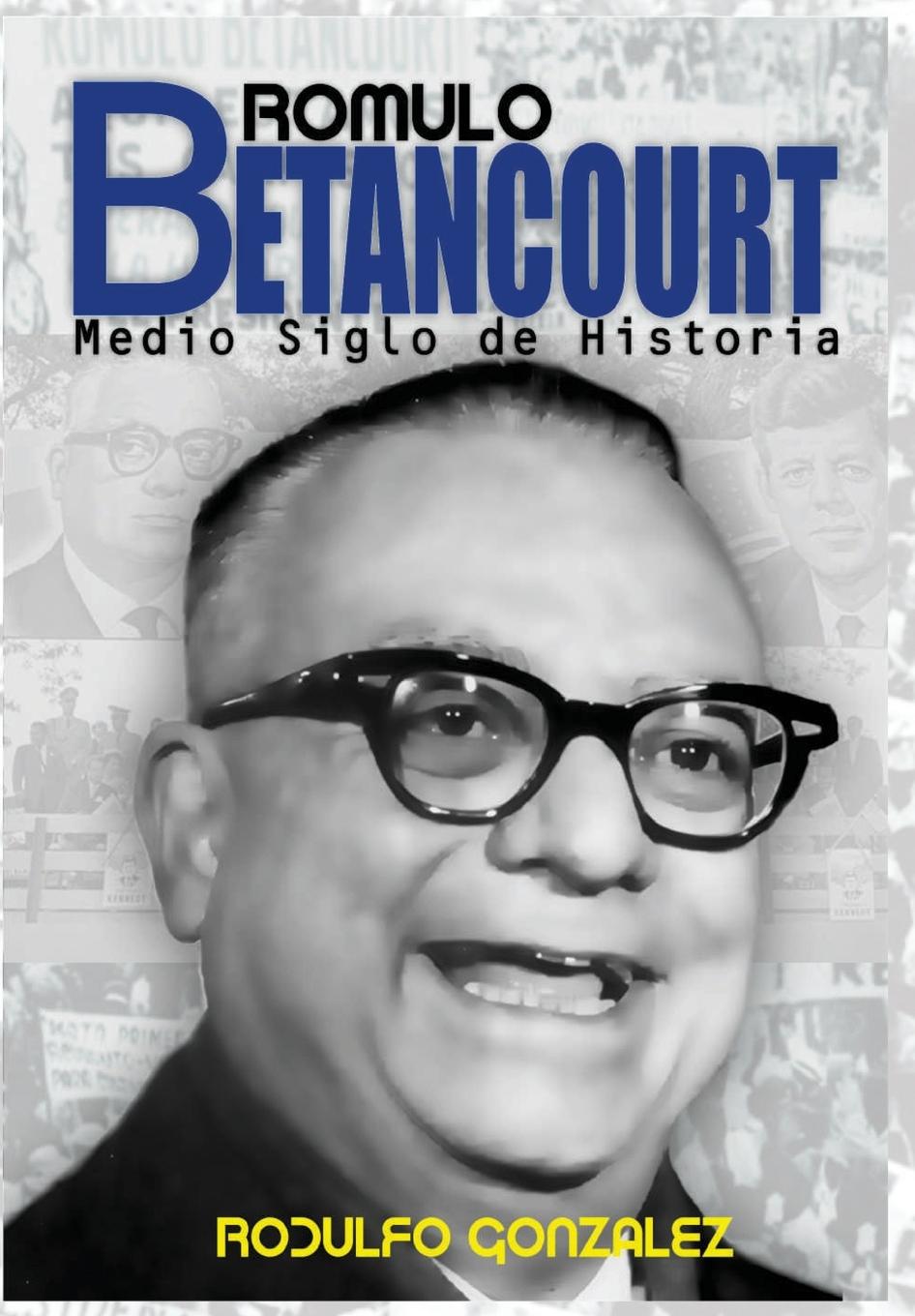 Knjiga Rómulo Betancourt Juan Rodulfo