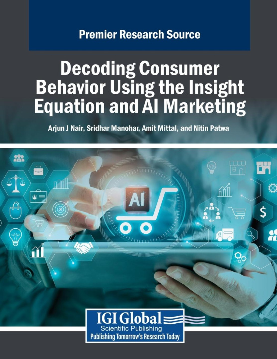 Kniha Decoding Consumer Behavior Using the Insight Equation and AI Marketing Sridhar Manohar