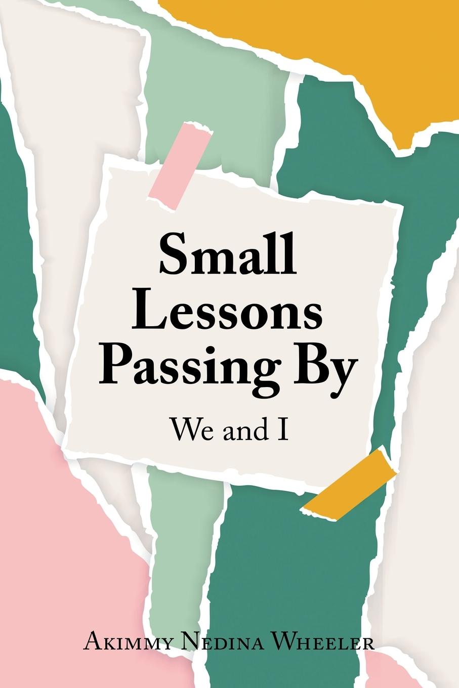 Kniha Small Lessons Passing By Akimmy Nedina Wheeler