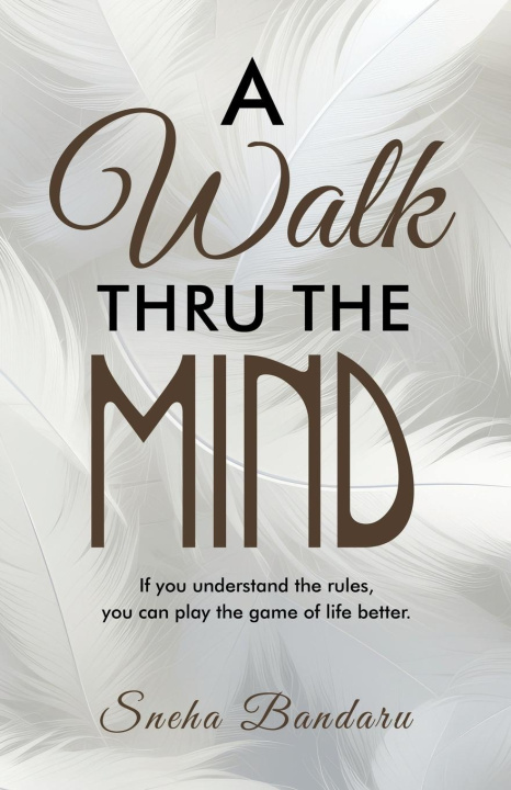 Kniha A Walk Thru The Mind Sneha Bandaru