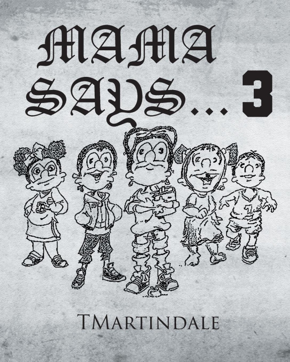 Kniha Mama Says... 3 TMartindale