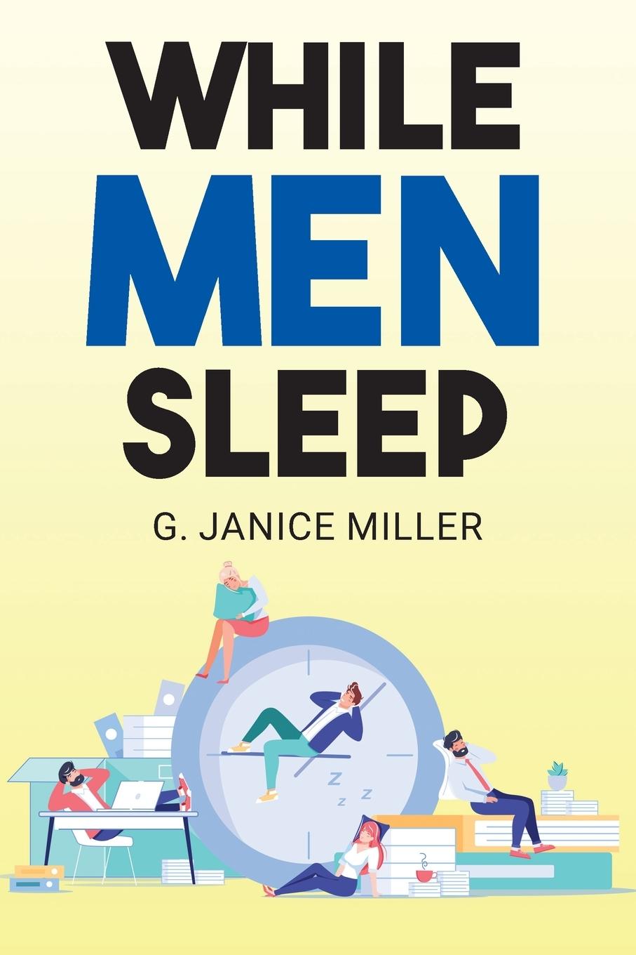 Kniha While Men Sleep Janice G. Miller
