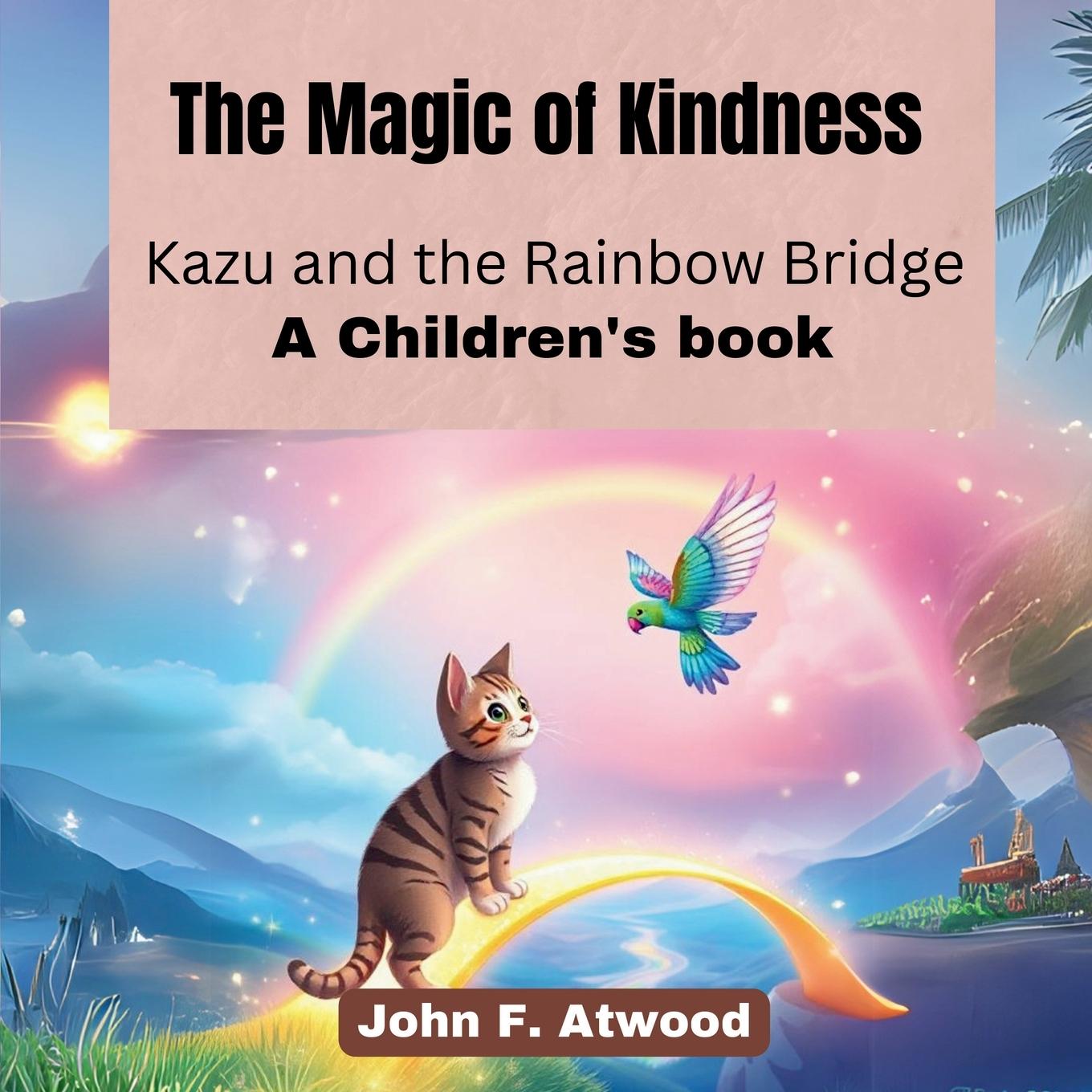 Carte The Magic of Kindness John F. Atwood