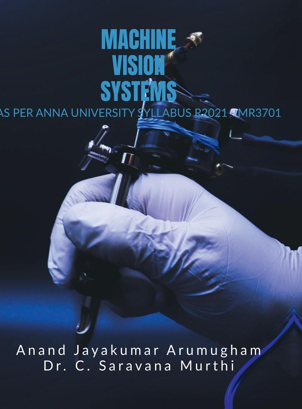 Kniha Machine Vision Systems Anand Jayakumar Arumugham