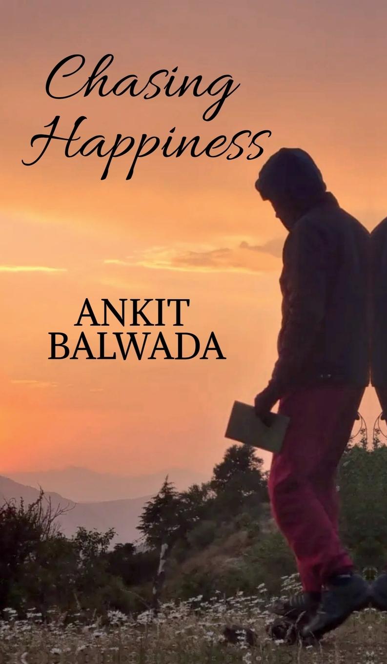 Knjiga Chasing Happiness ANKIT BALWADA
