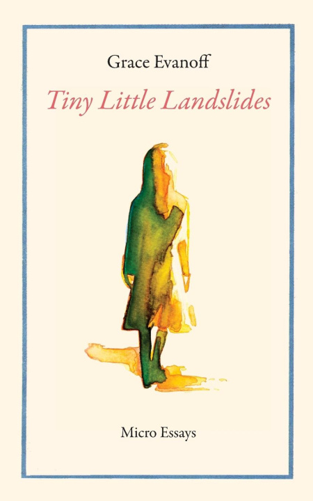 Kniha Tiny Little Landslides Grace Evanoff