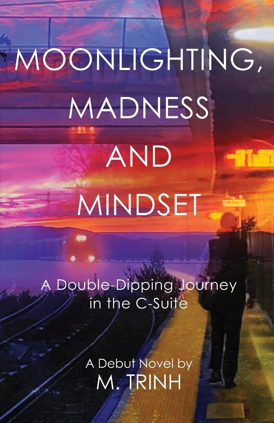 Kniha Moonlighting, Madness, and Mindset 