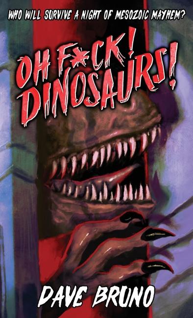 Carte Oh F*ck! Dinosaurs! Dave Bruno