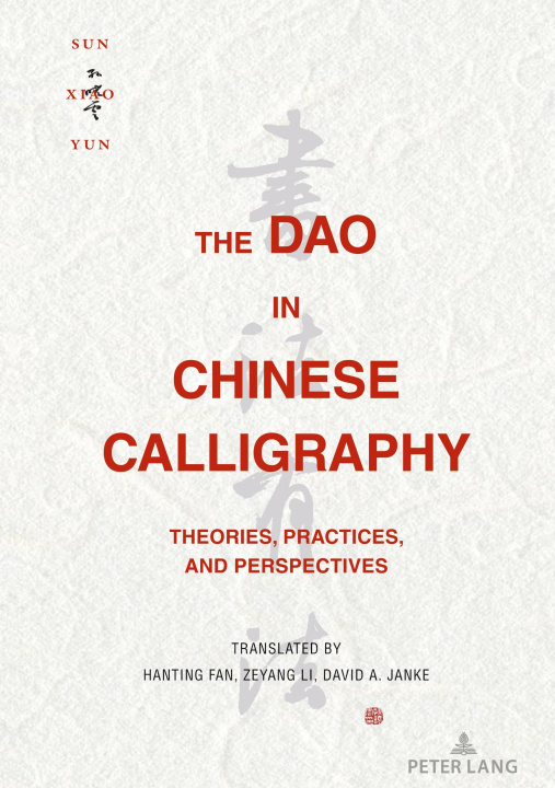 Livro The Dao in Chinese Calligraphy Sun Xiaoyun