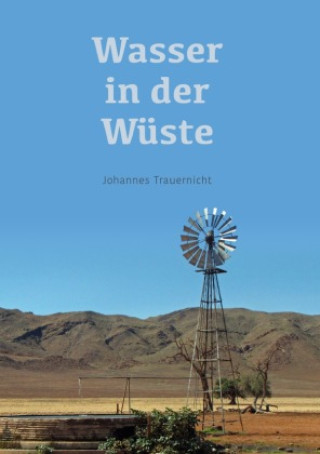 Carte Wasser in der Wüste Johannes Trauernicht
