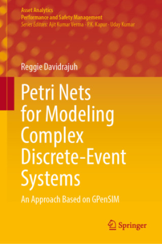 Kniha Petri Nets for Modeling Complex Discrete-Event Systems Reggie Davidrajuh