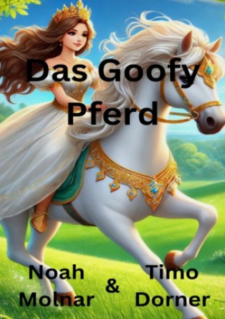 Knjiga Das Goofy Pferd Noah Molnar