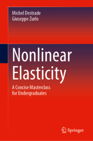 Kniha Nonlinear Elasticity Michel Destrade