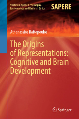 Libro The Origins of Representations: Cognitive and Brain Development Athanassios Raftopoulos