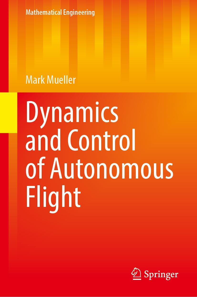 Kniha Dynamics and Control of Autonomous Flight Mark Mueller