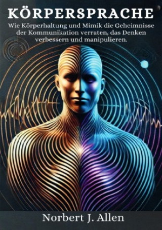 Kniha Körpersprache Norbert J. Allen