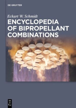 Carte Encyclopedia of Bipropellant Combinations, 2 Teile Eckart W. Schmidt