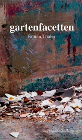 Kniha gartenfacetten Fabian Thaler