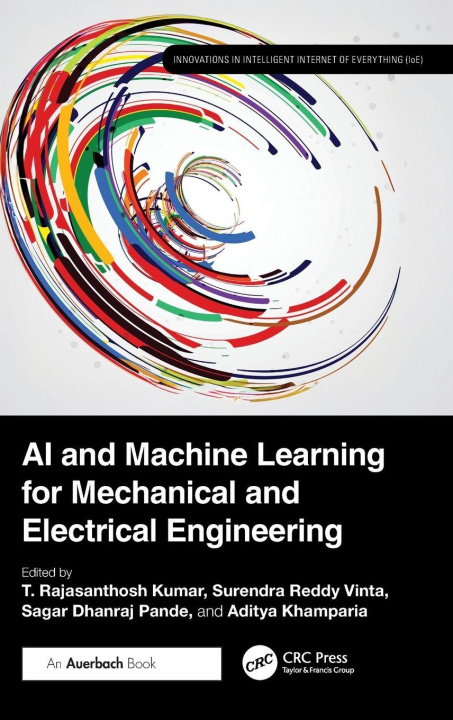 Kniha AI and Machine Learning for Mechanical and Electrical Engineering T. Rajasanthosh Kumar