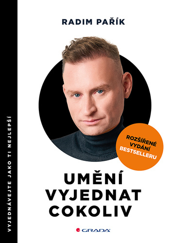 Kniha Umění vyjednat cokoliv - Vyjednávejte jako ti nejlepší Radim Pařík