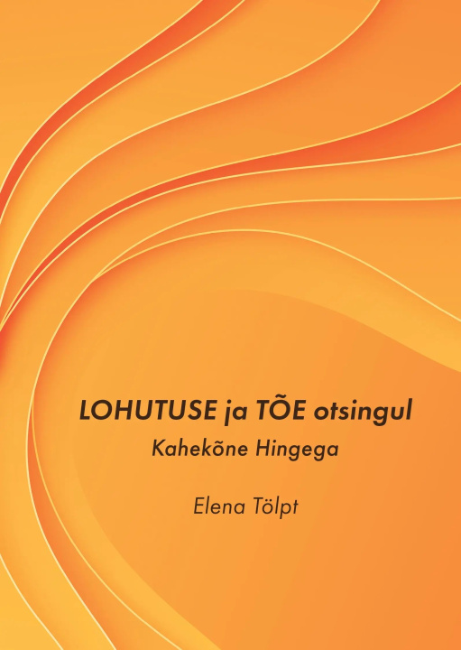 Kniha Lohutuse ja tõe otsingul Elena Tölpt