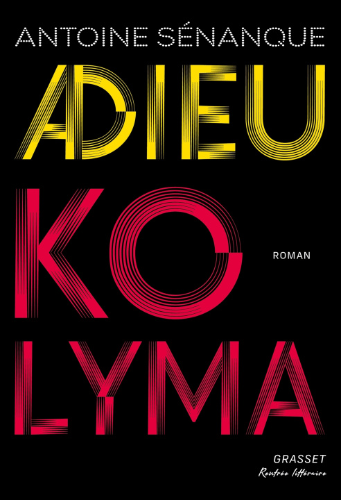 Kniha Adieu Kolyma Antoine Sénanque
