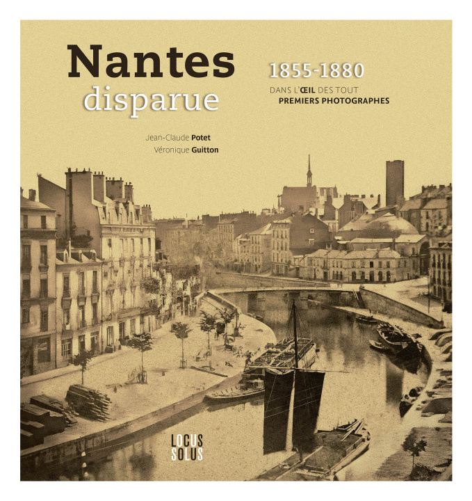 Kniha Nantes disparue 1855 - 1880 Jean-Claude Potet