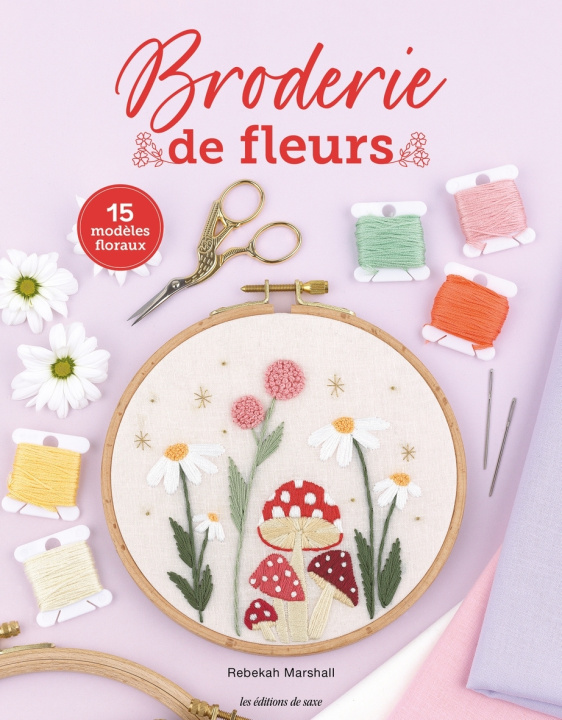 Kniha Broderie de fleurs Rebekah Marshall