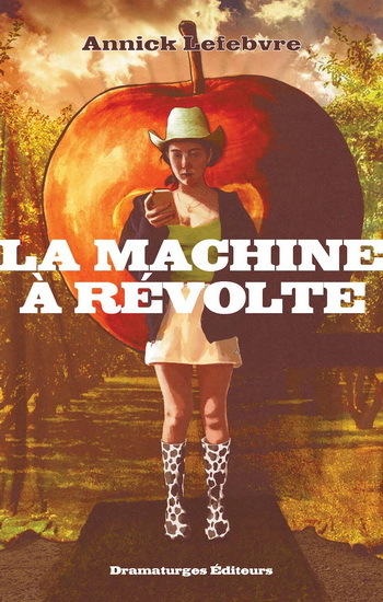 Kniha LA MACHINE A REVOLTE 2E ED. LEFEBVRE ANNICK